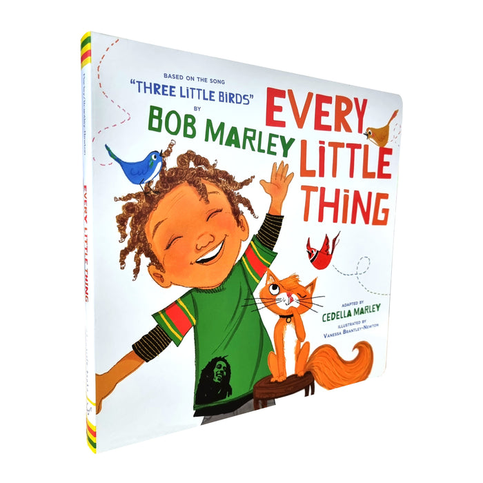 Every Little Thing: Based on the song 'Three Little Birds' by Bob Marley - Ages 2-5 - Board Book 0-5 Chronicle Books