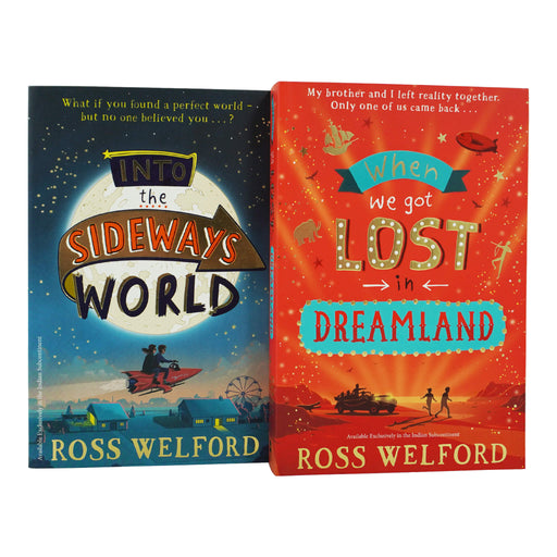 Ross Welford 2 Books (When We Got Lost in Dreamland, Into the Sideways World) - Ages 9-12 - Paperback 9-14 HarperCollins Publishers