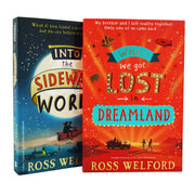 Ross Welford 2 Books (When We Got Lost in Dreamland, Into the Sideways World) - Ages 9-12 - Paperback 9-14 HarperCollins Publishers