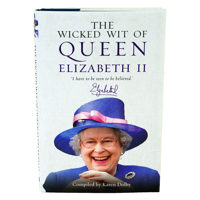 The Wicked Wit of Queen Elizabeth II Book By Karen Dolby - Non Fiction - Hardback Non-Fiction Michael O'Mara Books Ltd
