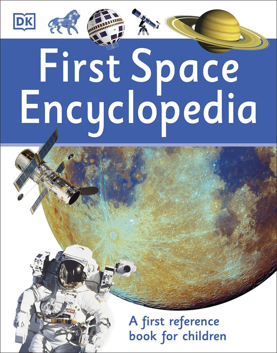 First Space Encyclopedia: A First Reference Book for Children By DK - Ages 7-9 - Paperback 7-9 DK Children