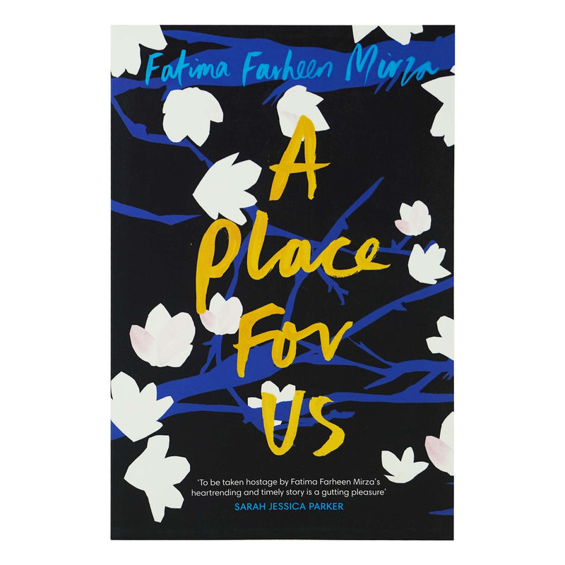 A Place for Us by Fatima Farheen Mirza - Fiction - Paperback Fiction Hogarth