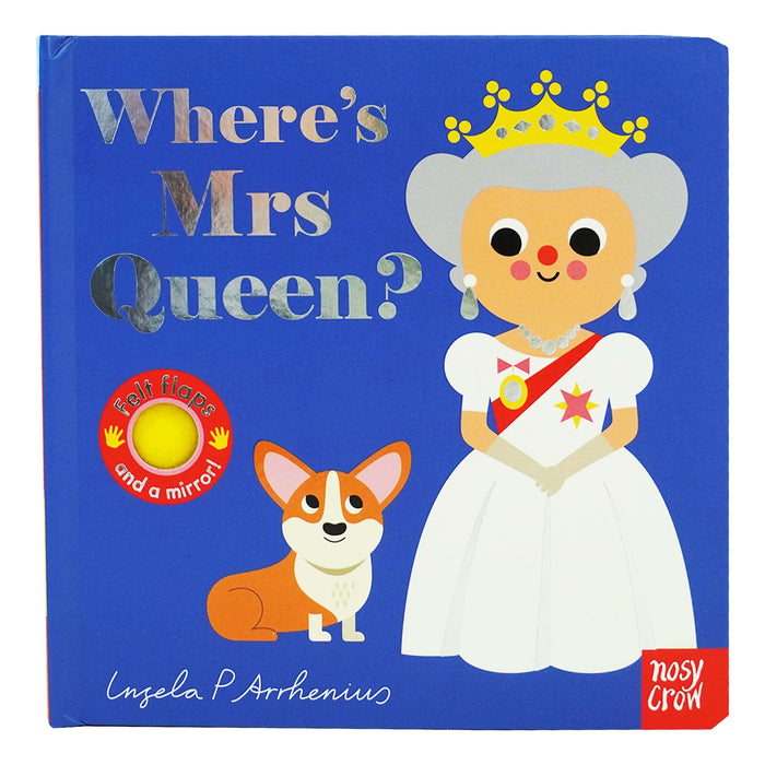 Where's Mrs Queen? by Ingela P Arrhenius - Ages 0-5 - Board Book 0-5 Nosy Crow Ltd