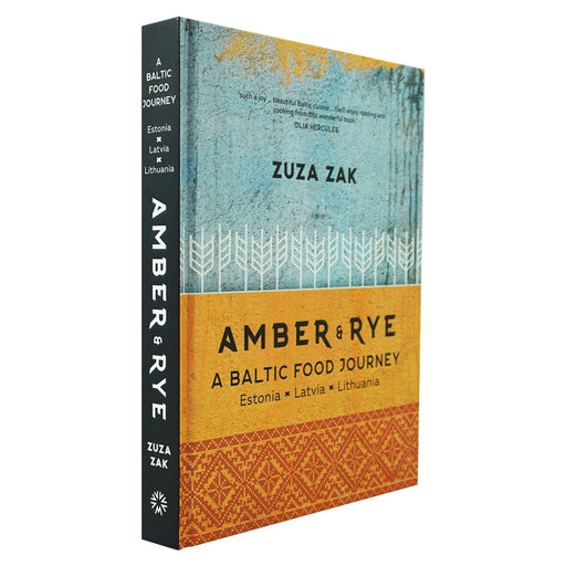 Amber & Rye: A Baltic Food Journey Estonia Latvia Lithuania By Zuza Zak - Hardback Non-Fiction Murdoch Books