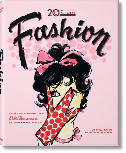 20th Century Fashion: 100 Years of Apparel Ads By Alison A. Nieder - Non Fiction - Hardback Non-Fiction Taschen