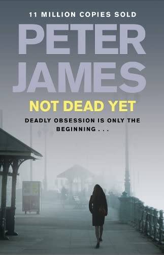Not Dead Yet (Ds Roy Grace Book No. 8) By Peter James - Age 18 years and up - Hardback Young Adult Macmillan