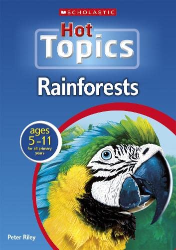 Hot Topics : Rainforests Book By Peter Riley - Ages 5-11 - Paperback 5-7 Scholastic