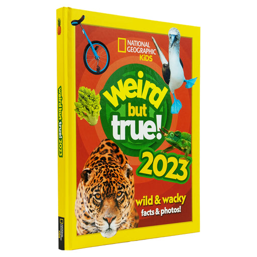 Weird but true! 2023: Wild and wacky, facts and photos! (National Geographic Kids) - Ages 7-10 - Hardback 7-9 HarperCollins Publishers
