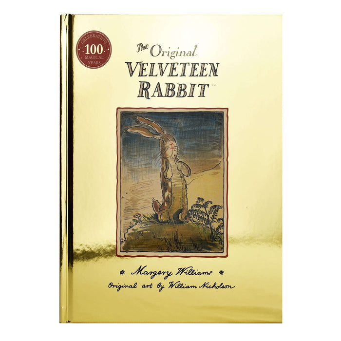 The Original Velveteen Rabbit by Margery Williams (Celebrating 100 Magic Years) - Ages 3-8 - Hardback 5-7 Dean