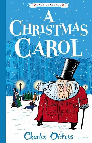 Charles Dickens: A Christmas Carol (Easy Classics): The Charles Dickens Children's Collection - Ages 7+ - Paperback 7-9 Sweet Cherry Publishing