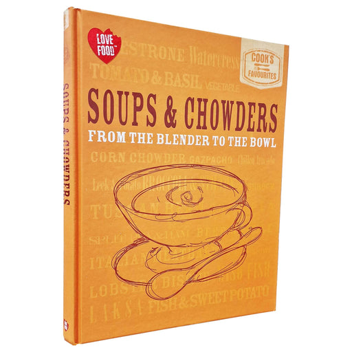 Cook's Favourites: Soups and Chowders - Love Food - Hardback Non-Fiction Parragon Books