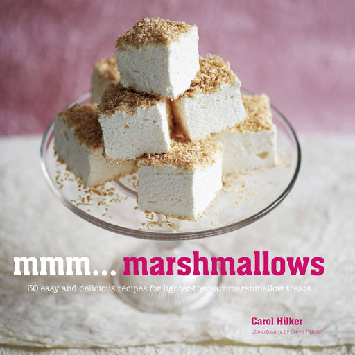 Mmm… Marshmallows Recipes Book by Carol Hilker - Hardback Non-Fiction Ryland, Peters & Small Ltd