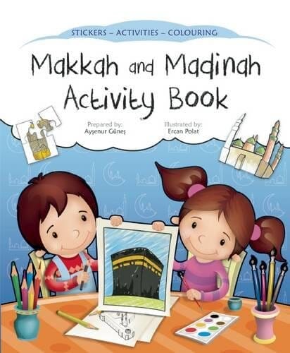 Makkah and Madinah Activity Book (Discover Islam Sticker Activity Books) - Ages 3-7 - Paperback 0-5 The Islamic Foundation