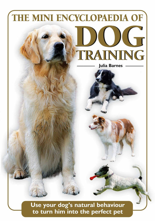 The Mini Encyclopaedia of Dog Training Books by Julia Barnes - Non Fiction - Paperback Non-Fiction The Pet Book Publishing Company Ltd