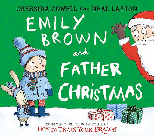 Emily Brown and Father Christmas by Cressida Cowell - Ages 3-5 - Hardback 0-5 Hachette
