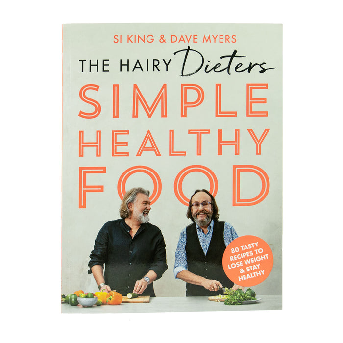 The Hairy Dieters' Simple Healthy Food: 80 Tasty Recipes to Lose Weight and Stay Healthy - Hardback Non-Fiction Seven Dials