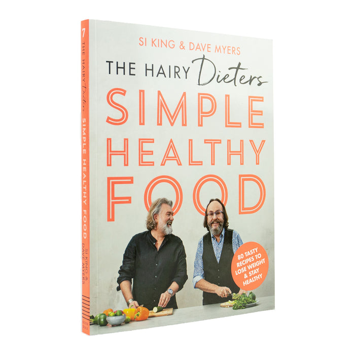 The Hairy Dieters' Simple Healthy Food: 80 Tasty Recipes to Lose Weight and Stay Healthy - Hardback Non-Fiction Seven Dials