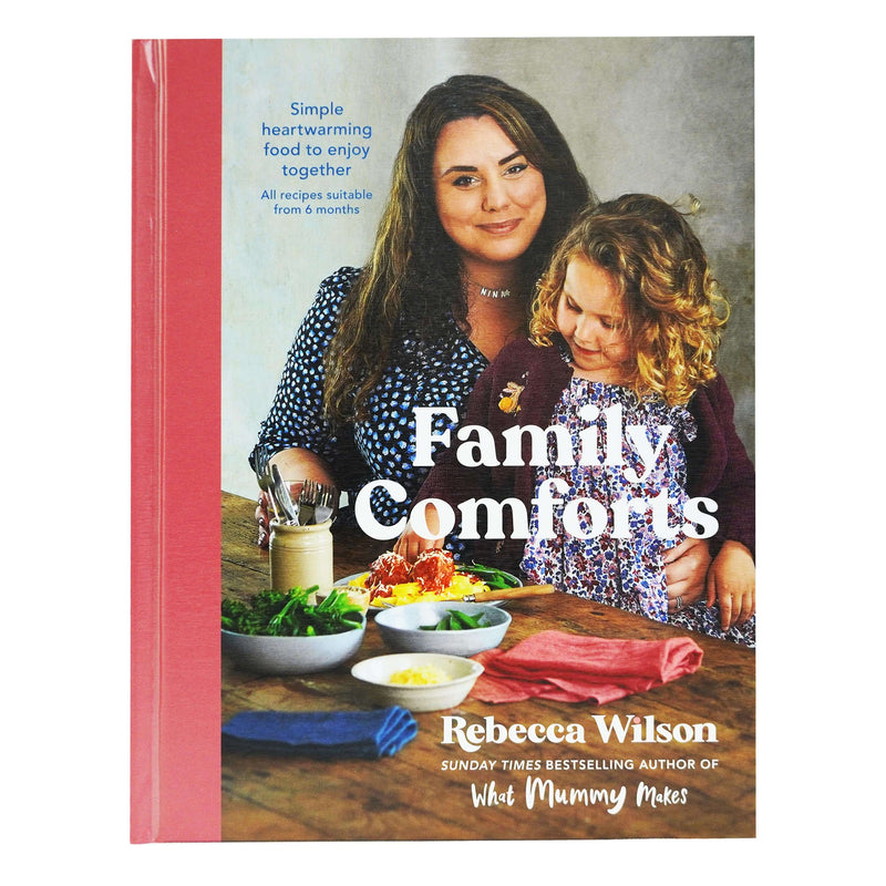 Family Comforts: Simple, Heartwarming Food to Enjoy Together by Rebecca Wilson - Hardback Non-Fiction DK