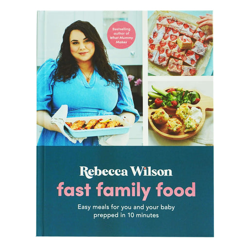 Fast Family Food: Easy Meals for You and Your Baby Prepped in 10 Minutes By Rebecca Wilson - Hardback Non-Fiction DK