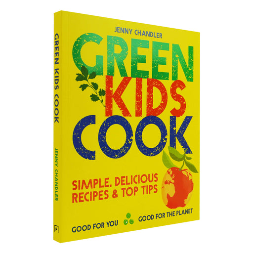 Green Kids Cook: Simple, delicious recipes & Top Tips by Jenny Chandler - Ages 7-14 - Paperback 7-9 Pavilion Books