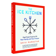 The Ice Kitchen: Fast Fresh Food to Fill Your Family and Your Freezer by Shivi Ramoutar - Hardback Non-Fiction HarperCollins Publishers