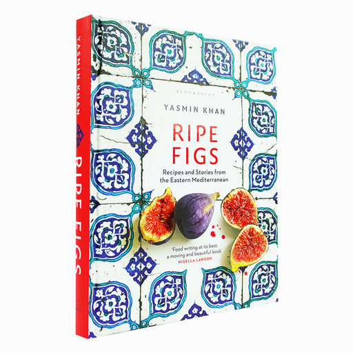 Ripe Figs by Yasmin Khan: Recipes and Stories from the Eastern Mediterranean - Hardback Non-Fiction Bloomsbury Publishing