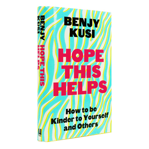Hope this Helps by Benjy Kusi: How to be Kinder to Yourself and Others - Non Fiction - Hardback Non-Fiction Headline