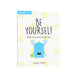Be Yourself: Why It's Great to be You: A Child’s Guide to Embracing Individuality By Poppy O'Neill -Paperback 9-14 Vie