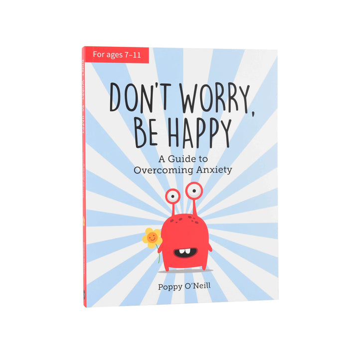 Don't Worry, Be Happy- A Child’s Guide to Overcoming Anxiety By Poppy O'Neill -Paperback 9-14 Vie