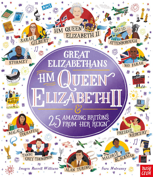 Great Elizabethans: HM Queen Elizabeth II and 25 Amazing Britons from Her Reign Book By Imogen Russell Williams - Ages 7-12 - Paperback 7-9 Nosy Crow Ltd