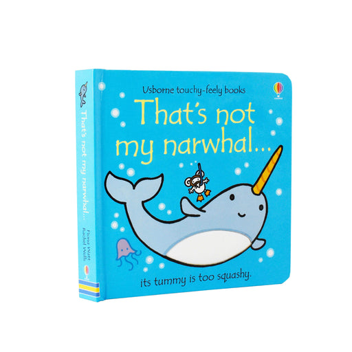 Thats Not My Touchy-feely Narwhal Board Book by Fiona Watt– Age 0-5 0-5 Usborne
