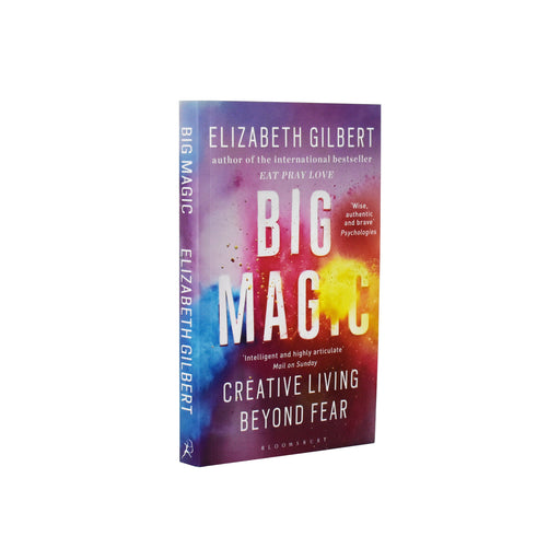 Big Magic - How to Live a Creative Life, and Let Go of Your Fear by Elizabeth Gilbert -Non Fiction- Paperback Non Fiction Bloomsbury Publishing