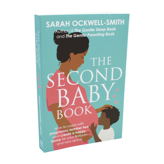 The Second Baby Book: How to cope with pregnancy number two and create a happy home for your firstborn By Sarah Ockwell-Smith - Paperback Non Fiction Piatkus