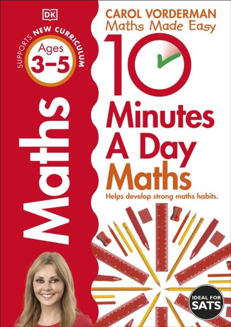 10 Minutes a Day Maths Ages 3-5 : Helps develop strong maths habits Popular Titles Dorling Kindersley Ltd