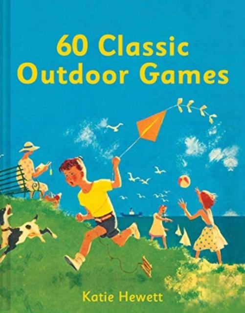 60 Classic Outdoor Games Popular Titles Pavilion Books