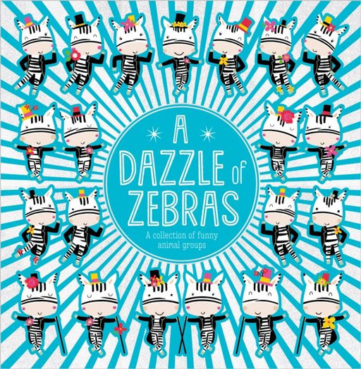 A Dazzle of Zebras Popular Titles Make Believe Ideas
