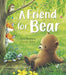 A Friend for Bear Popular Titles Little Tiger Press Group