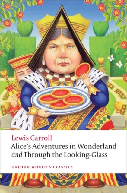 Alice's Adventures in Wonderland and Through the Looking-Glass Popular Titles Oxford University Press