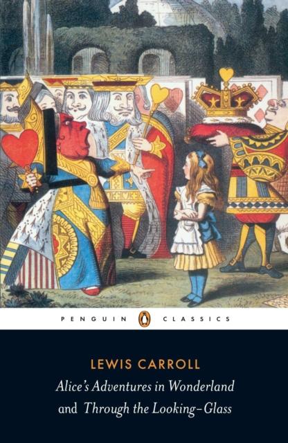 Alice's Adventures in Wonderland and Through the Looking Glass Popular Titles Penguin Books Ltd
