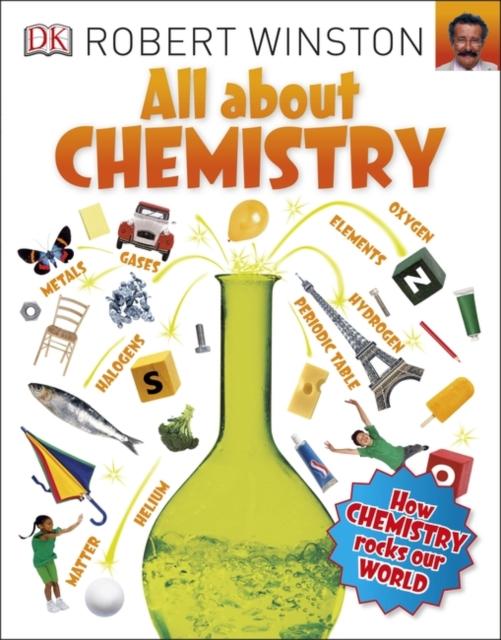 All About Chemistry Popular Titles Dorling Kindersley Ltd