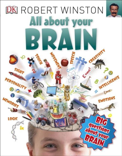 All About Your Brain Popular Titles Dorling Kindersley Ltd
