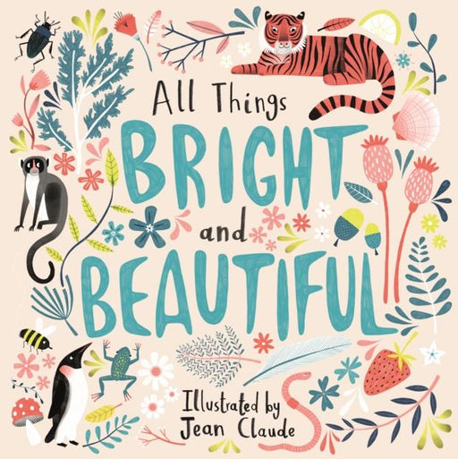 All Things Bright and Beautiful Popular Titles SPCK Publishing