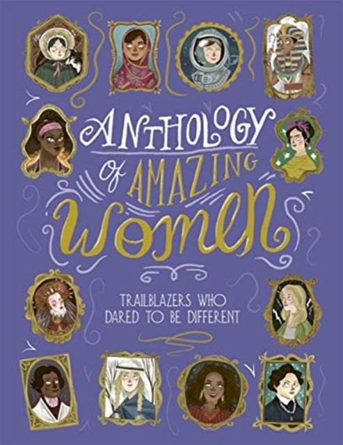 Anthology of Amazing Women Popular Titles Templar Publishing