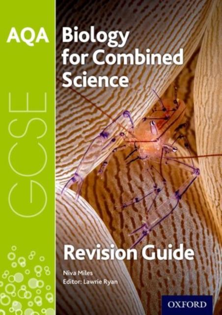 AQA Biology for GCSE Combined Science: Trilogy Revision Guide Popular Titles Oxford University Press