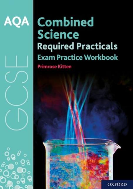 AQA GCSE Combined Science Required Practicals Exam Practice Workbook Popular Titles Oxford University Press