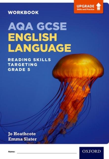 AQA GCSE English Language: Reading Skills Workbook- Targeting Grade 5 Popular Titles Oxford University Press
