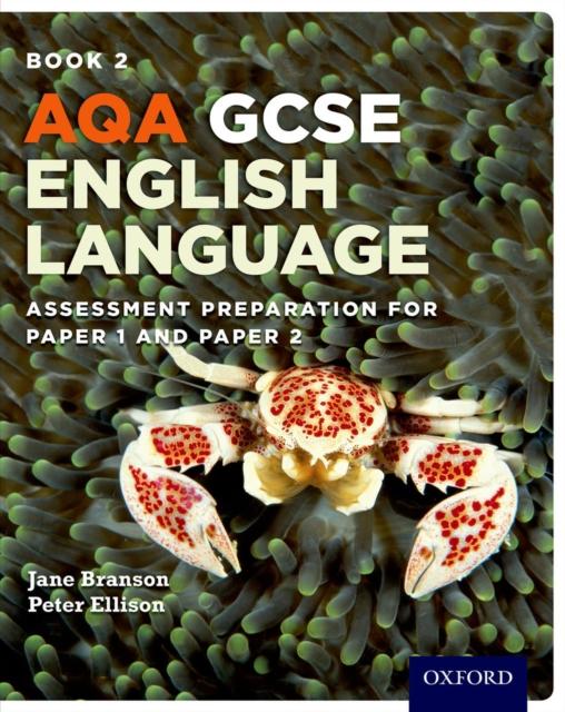 AQA GCSE English Language: Student Book 2 : Assessment preparation for Paper 1 and Paper 2 Popular Titles Oxford University Press
