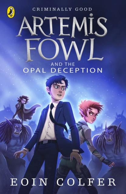 Artemis Fowl and the Opal Deception Popular Titles Penguin Random House Children's UK