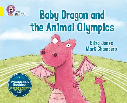 Baby Dragon and the Animal Olympics : Band 03/Yellow Popular Titles HarperCollins Publishers
