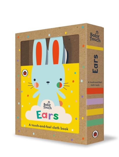 Baby Touch: Ears : A touch-and-feel cloth book Popular Titles Penguin Random House Children's UK